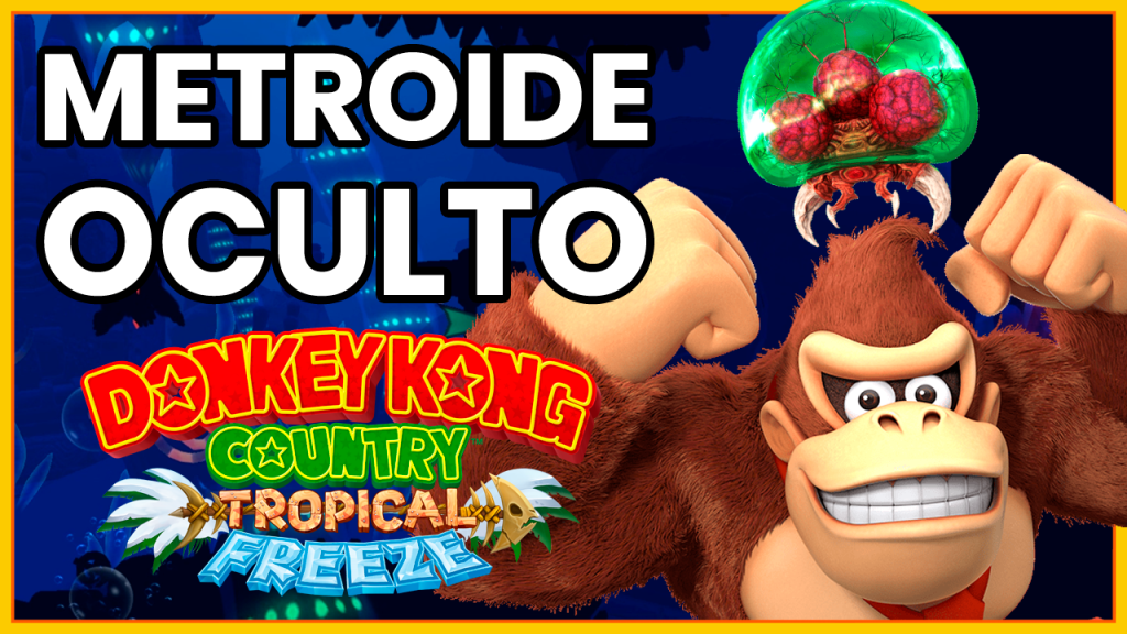 Metroide (Metroid) oculto en Donkey Kong Country: Tropical&nbsp;Freeze