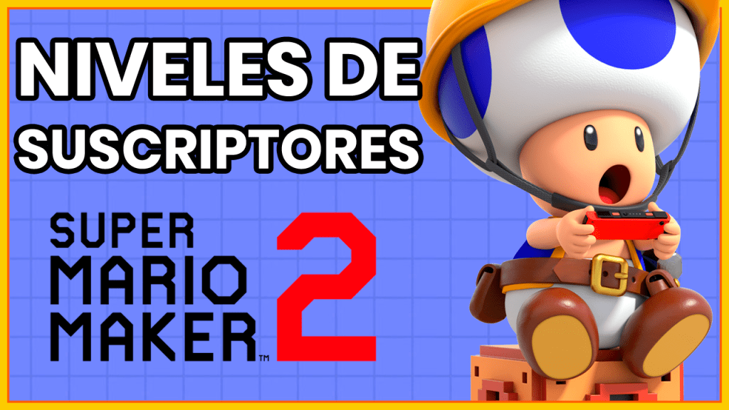 Jugando niveles de suscriptores en Super Mario Maker&nbsp;2